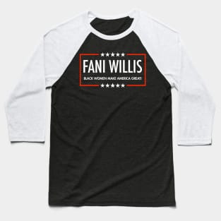 Fani Willis - Black Women Make America Great (blue) Baseball T-Shirt